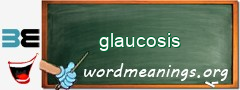 WordMeaning blackboard for glaucosis